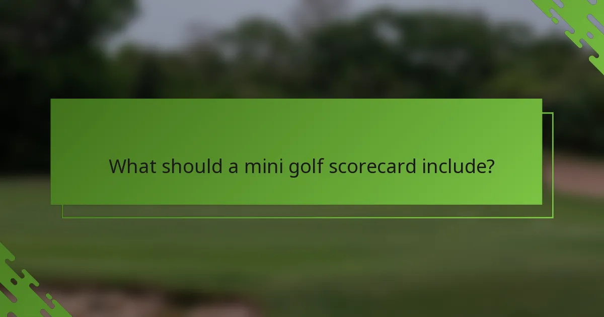 What should a mini golf scorecard include?